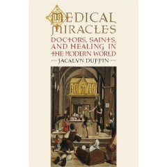 Medical Miracles Doctors, Saints, and Healing in the Modern World Book Cover
