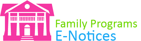 Family Programs E-Notices